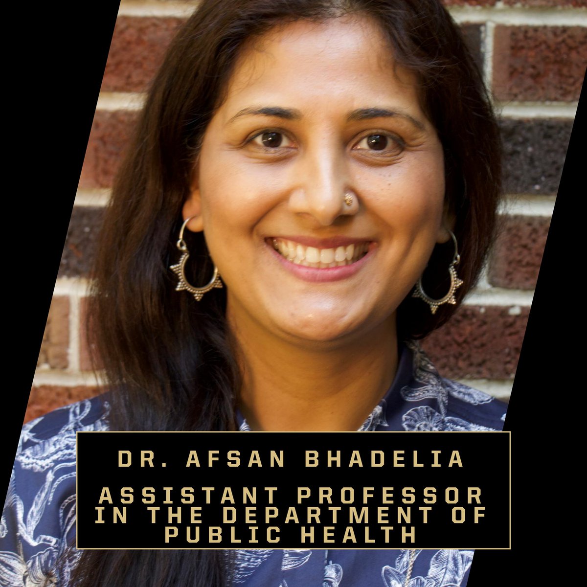 Department of Public Health is spotlighting Dr. Afsan Bhadelia, Assistant Professor. She received her Undergrad training at Tufts University, her master's at Tufts University, and her PhD at Johns Hopkins University.