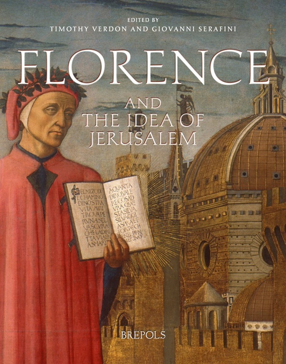Florence and the Idea of Jerusalem, eds. Timothy Verdon, Giovanni Serafini (@Brepols, April 2024) facebook.com/MedievalUpdate… brepols.net/products/IS-97… #medievaltwitter #medievalstudies #medievalItaly #medievalculture