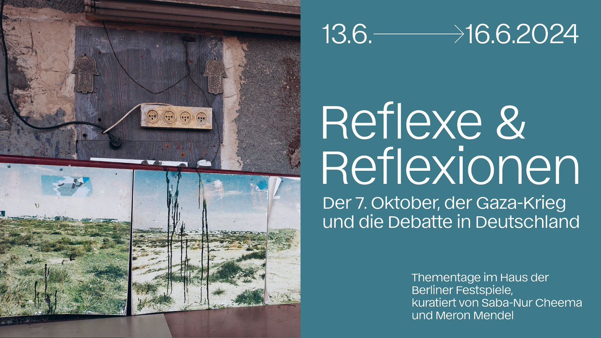 Das interdisziplinäre Programm von „Reflexe & Reflexionen. Der 7. Oktober, der Gaza-Krieg und die Debatte in Deutschland“ ist veröffentlicht. Tickets sind ab jetzt erhältlich. Die Thementage (13.–16.6.24) werden kuratiert von @sabanurcheema & @MeronMendel. berlinerfestspiele.de/programm/2024/…
