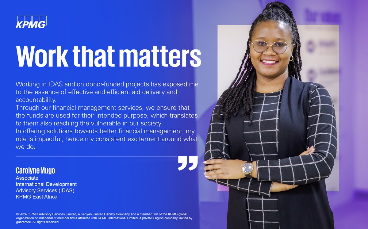 #WorkThatMatters: Join Carolyne Mugo, an Associate at KPMG East Africa, as she shares her experience working in the International Development Advisory Services (IDAS) business unit.

Read more here: bit.ly/44dVsM6