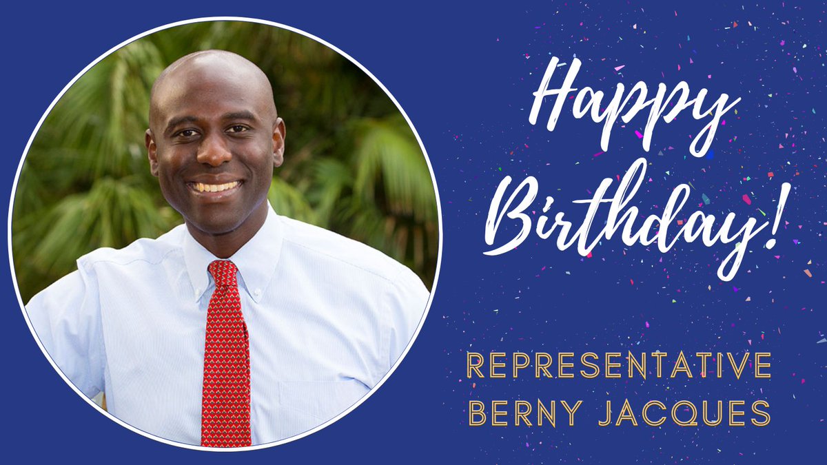 Happy Birthday, Rep. @BernyJacques! 🎉