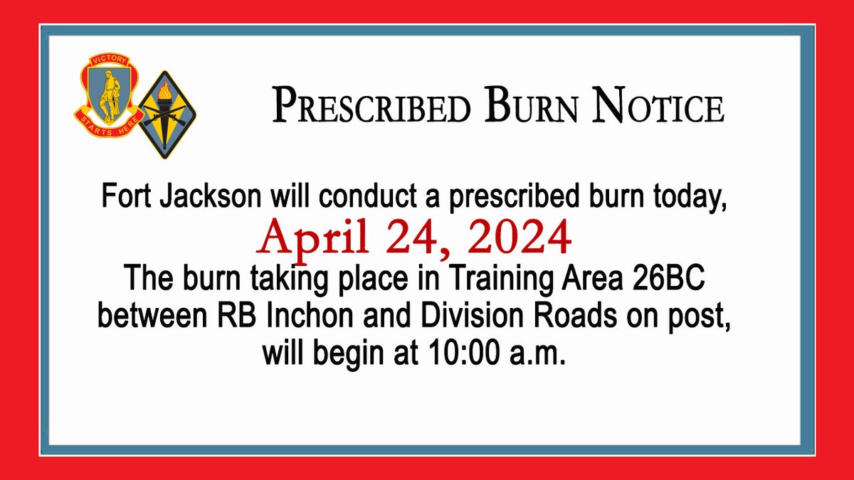 NOTICE: Fort Jackson will conduct a prescribed burn today, April 24, 2024. The burn taking place in Training Area 26BC between RB Inchon and Division Roads on post, will begin at 10 a.m. #VictoryStartsHere