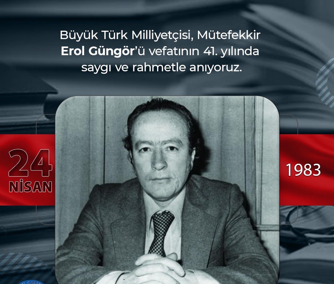 #24Nisan1983
Büyük Türk Milliyetçisi, Mütefekkir Erol Güngör’ü vefatının 41. yılında saygı ve rahmetle anıyoruz. 
#Perletti
#ErolGüngör
#DevletinAsilEvlatları #carsamba