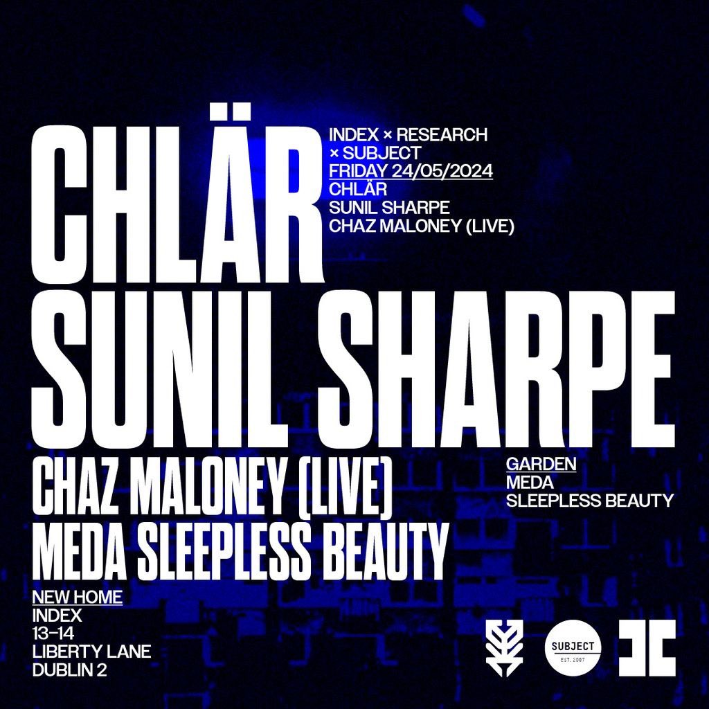 Chlär &amp; <a href="/sunilsharpe/">Sunil Sharpe</a> <a href="/indexdublin/">indexdublin</a>.

Tickets: tinyurl.com/2ayanehz