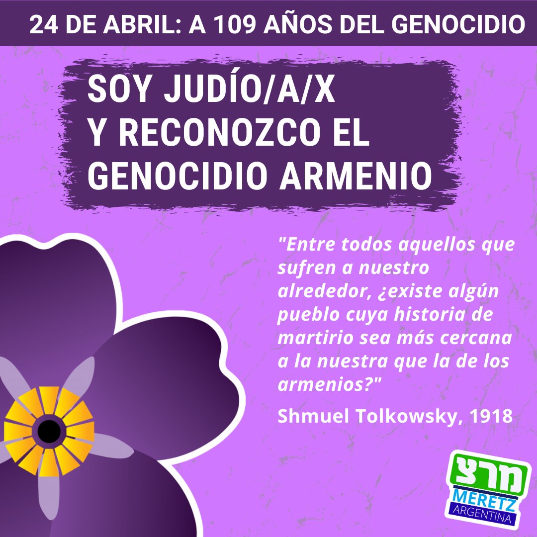 MeretzArgentina's tweet photo. En este 24 de abril, recordamos el genocidio perpetrado contra el pueblo armenio por parte del Imperio Otomano entre 1915 y 1923 y expresamos nuestra solidaridad con la comunidad armenia en Argentina y en todo el mundo.
En nuestro país, esta fecha es conmemorada desde 2006 como el Día de acción por la tolerancia y el respeto entre los pueblos. Te invitamos a compartir si te identificás con nuestro mensaje.