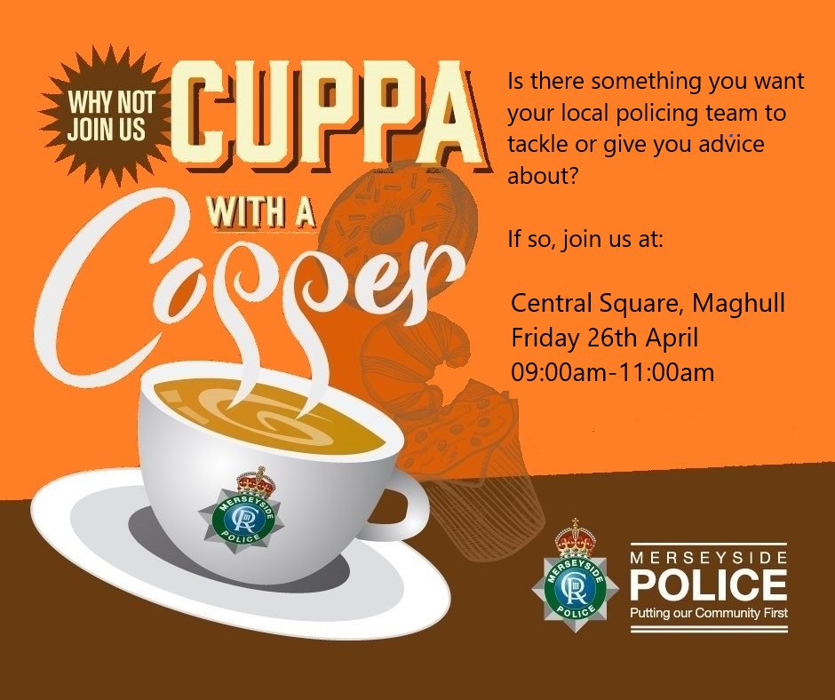 CUPPA WITH A COPPER | A reminder that South Sefton Neighbourhood Officers will be at: 📍 Central Square, Maghull 🗓️ Friday 26th April 2024 ⏰ between 09:00am and 11:00am.