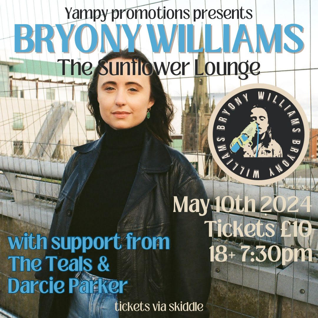 Ahead of the release of her debut album later this year, Bryony Williams plays a full band headline at The Sunflower Lounge on Friday May 10th. Support is provided by The Teala and Darcie Parker. It promises to be a great night, so grab a ticket here - shorturl.at/bMPTZ