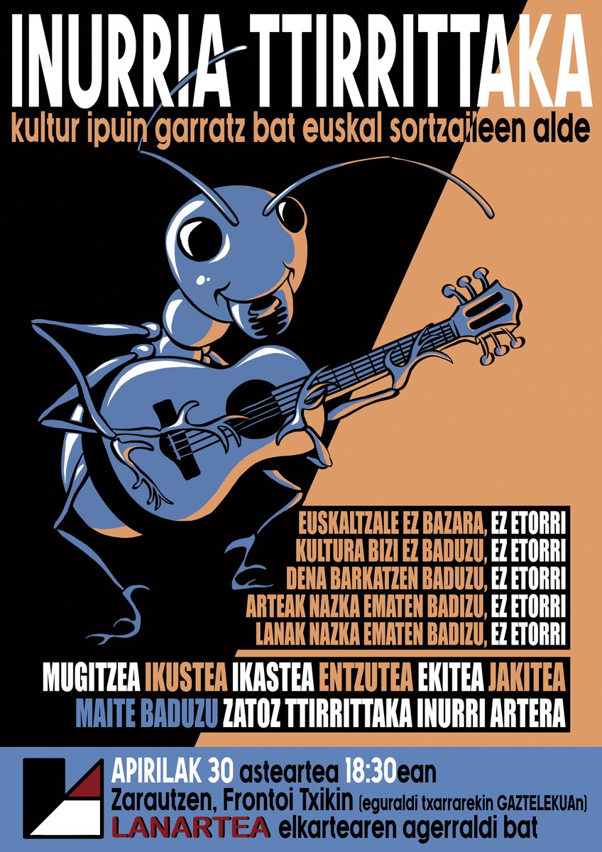 Datorren asteartean, Maiatzaren 1.aren bezpera, INURRIA TTIRRITTAKA ekitaldia egingo dugu ZARAUTZen, 18:30ean, FRONTOI TXIKIn. 🦗🐜🦗🐜🦗🐜 Zertarako eta ipuin garratz bat kontatzeko euskal sortzaileen alde.🐜🦗🐜🦗🐜🦗 Alegiko ttirritta eta inurria, biak garelako aldi berean.