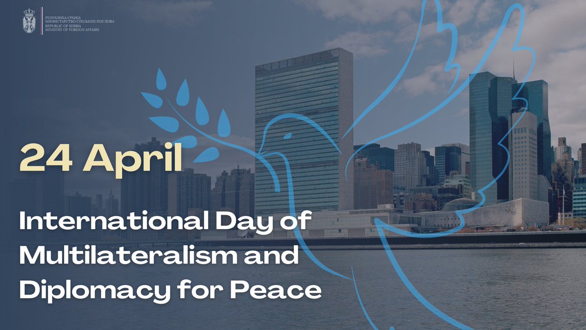🕊️#Serbia stands firmly committed to the goals and principles of the #UNCharter and respect for international law. On the International Day of #Multilateralism and #DiplomacyforPeace, let's reaffirm our commitment to the @UN's goals and principles.