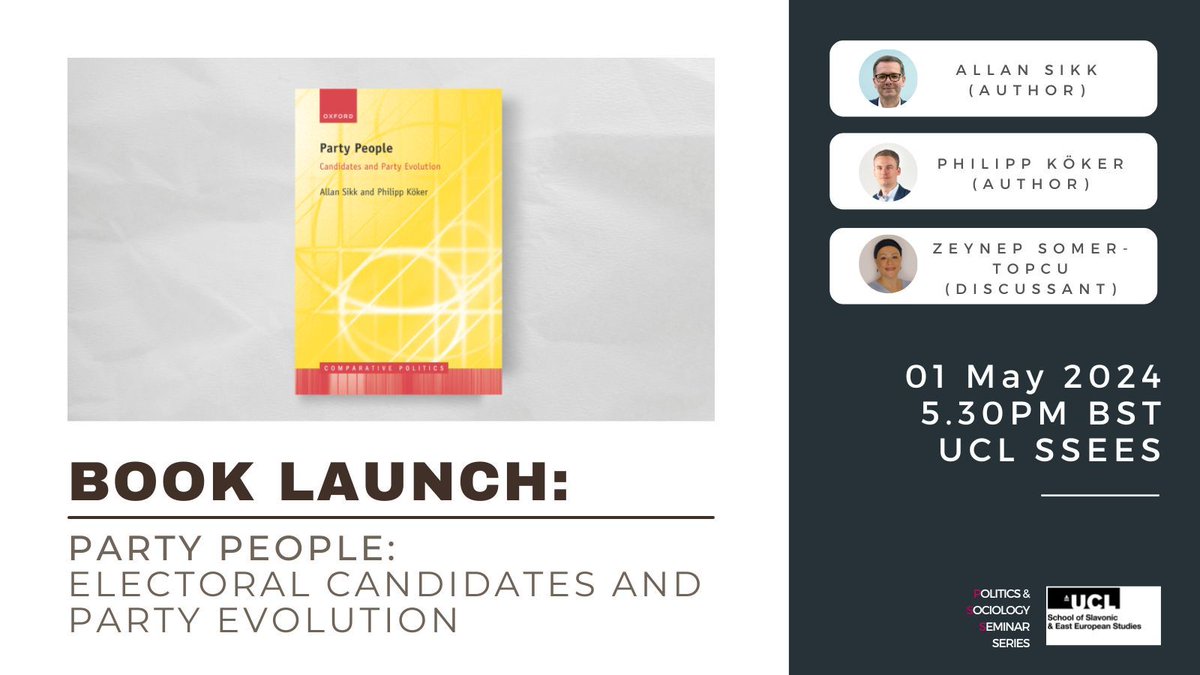 Join us next week for this book launch of 'Party People: Electoral Candidates and Party Evolution' (@OUPAcademic) by @allansikk & @PhilippKoeker. Discussant: @zeynsom 🗓️ 01 May at 5.30pm 📍 UCL SSEES ➡️ buff.ly/4cRtQAA
