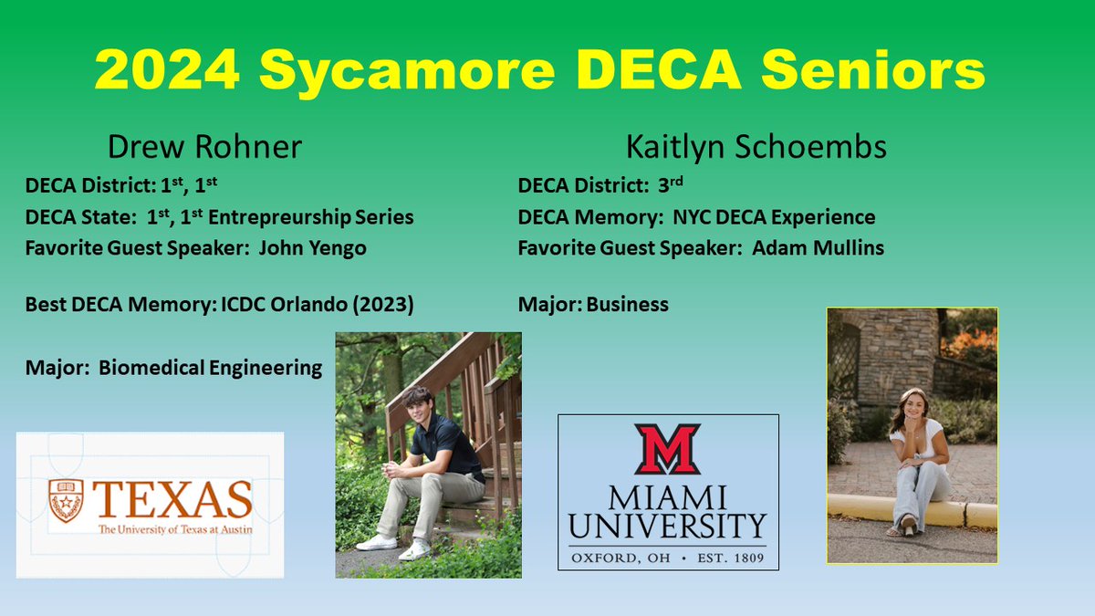 today we honor Drew attending UT and Kaitlyn attending Miami.