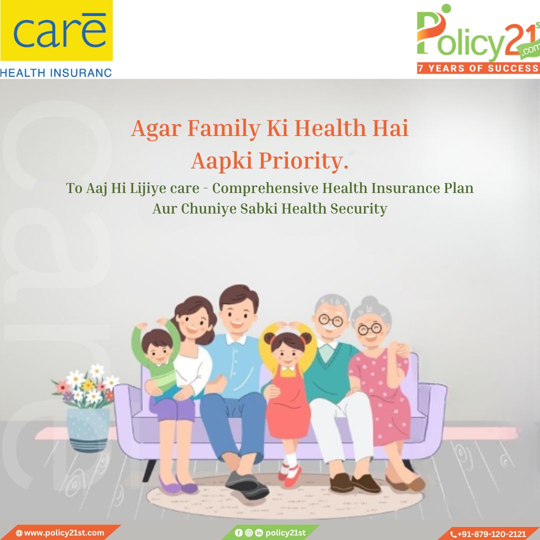 Rakhiye apni family ka khayal, Care - Comprehensive Health Insurance plan ke saath.
.
.
.
#care #healthinsurance #carehealthinsurance #comprehensivehealthinsurance #healthsecurity #healthinsuranceplans #policy21st