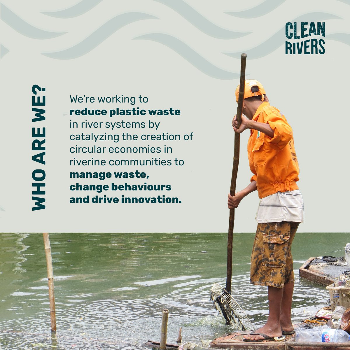 Who are we?

We're working to reduce plastic waste in river systems by catalyzing the creation of circular economies in riverine communities to manage waste, change behaviours, and drive innovation.

cleanrivers.org