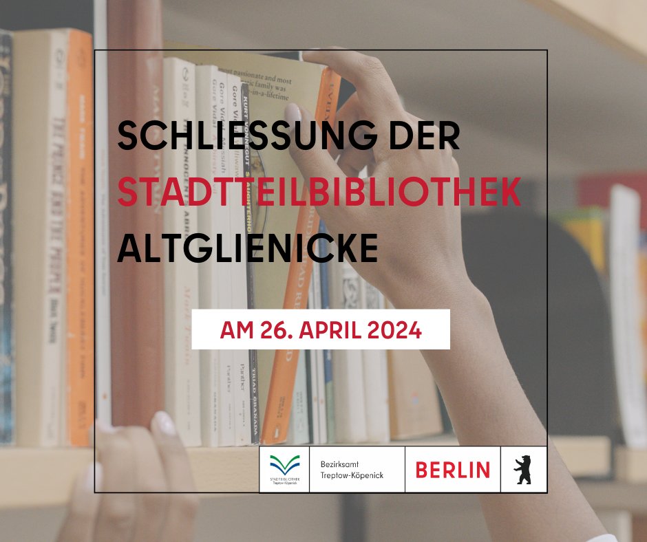 ‼️ Die Stadtteilbibliothek Altglienicke muss am Freitag, dem 26. April 2024, wegen personeller Engpässe geschlossen bleiben. Wir bitten um Verständnis. 👉 PM: sohub.io/7b99