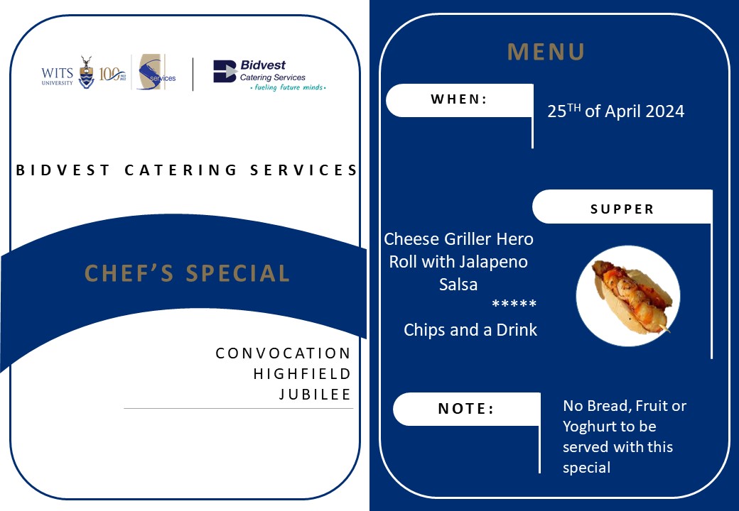 Seize the chance on the 25th of April to treat your taste buds! Visit Convocation, Highfield, or Jubilee for dinner and experience our Chef Specials. Dive into the mouthwatering Cheese Griller Hero Roll with Jalapeno Salsa, accompanied by Chips and a Drink #Wits #Foodie
