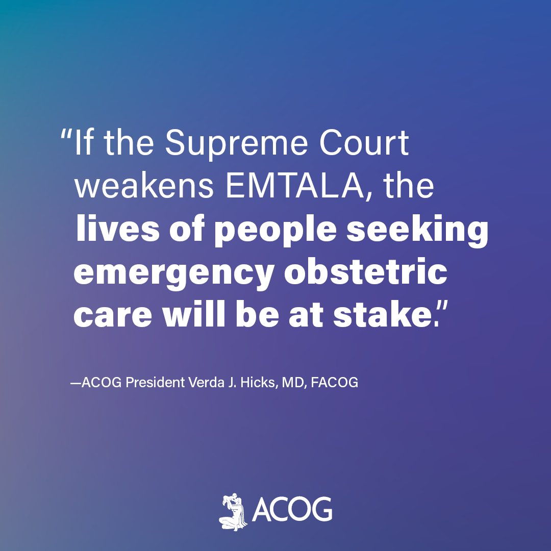 acog's tweet image. The Emergency Medical Treatment and Labor Act has been critical in ensuring that all people facing a life-threatening emergency can be treated with evidence-based care, regardless of whether abortion is banned in their state. We urge #SCOTUS to preserve #EMTALA’s protections.
