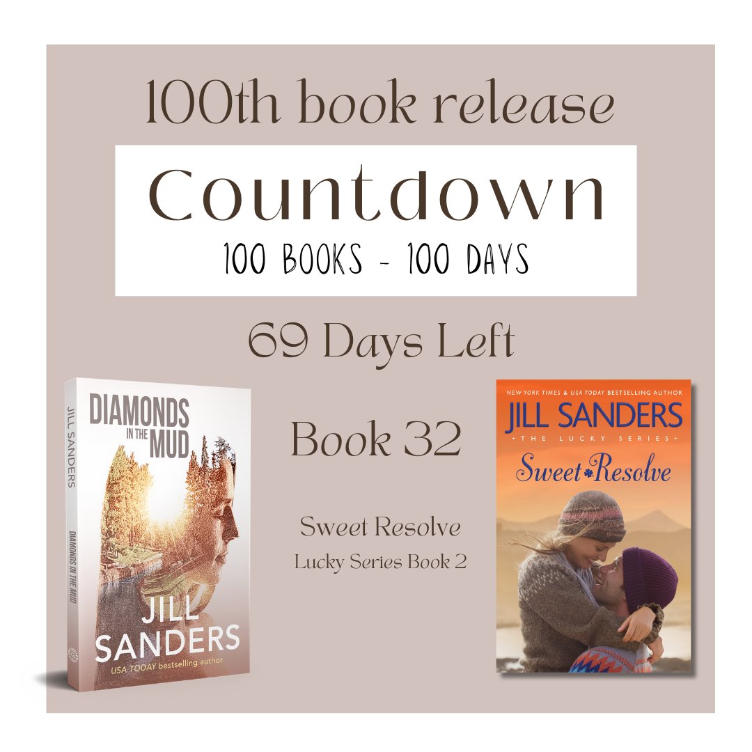 69 Days left. Today's book, Sweet Resolve - When her childhood enemy moves back to town, Amy plots revenge—until love proves sweeter. bit.ly/3TS42MU  #100BooksCountdown #AuthorJillSanders #giveaway #signedbooks #Montlakeromance