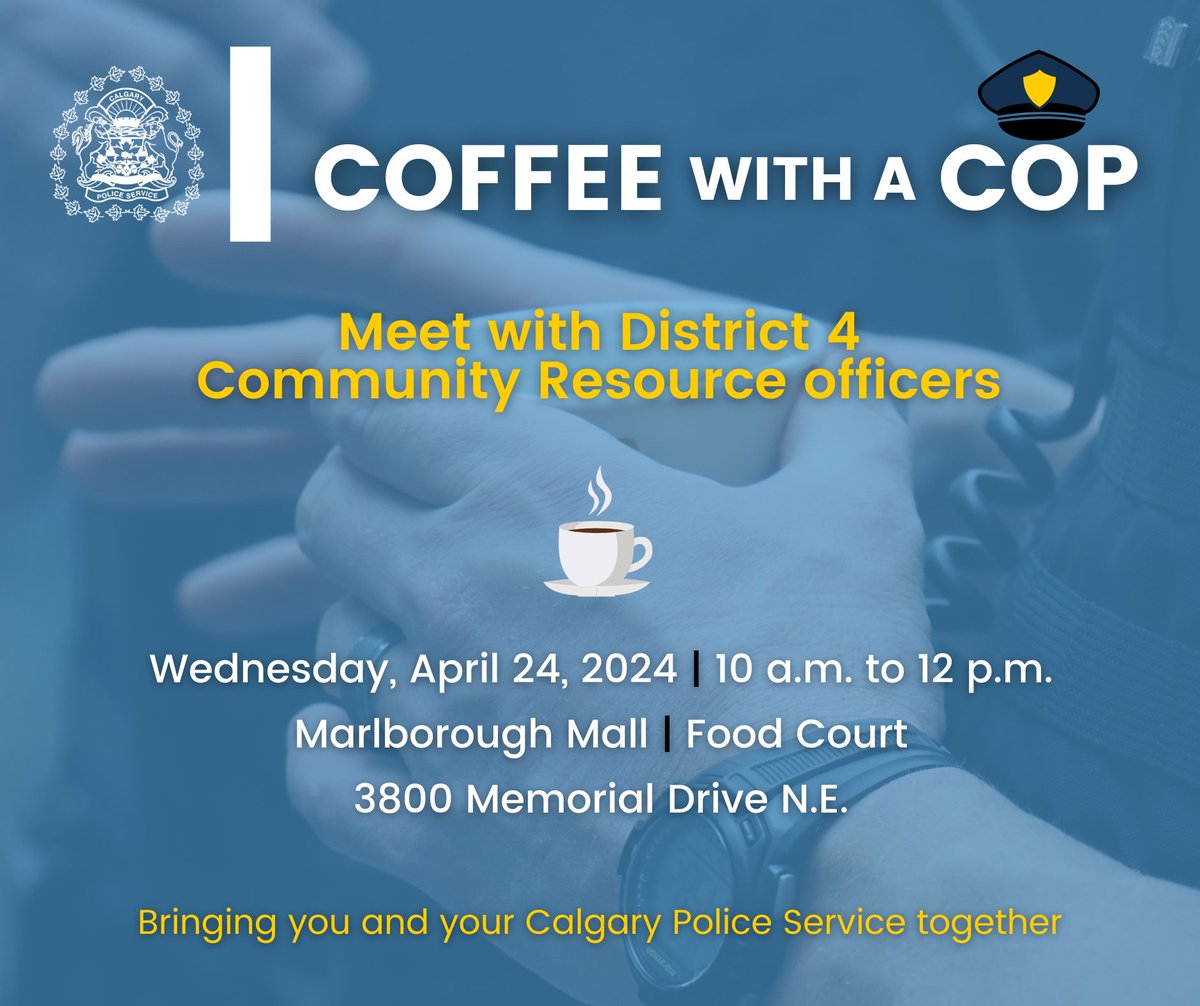 ☕ Today, from 10 a.m. to 12 p.m., join our District 4 Community Resource Officers at @MarlboroughMall food court for #CoffeeWithACop. Get to know your CROs & discuss topics relevant to your area while enjoying a cup of coffee.

This event is open to all residents in #YYC ☕