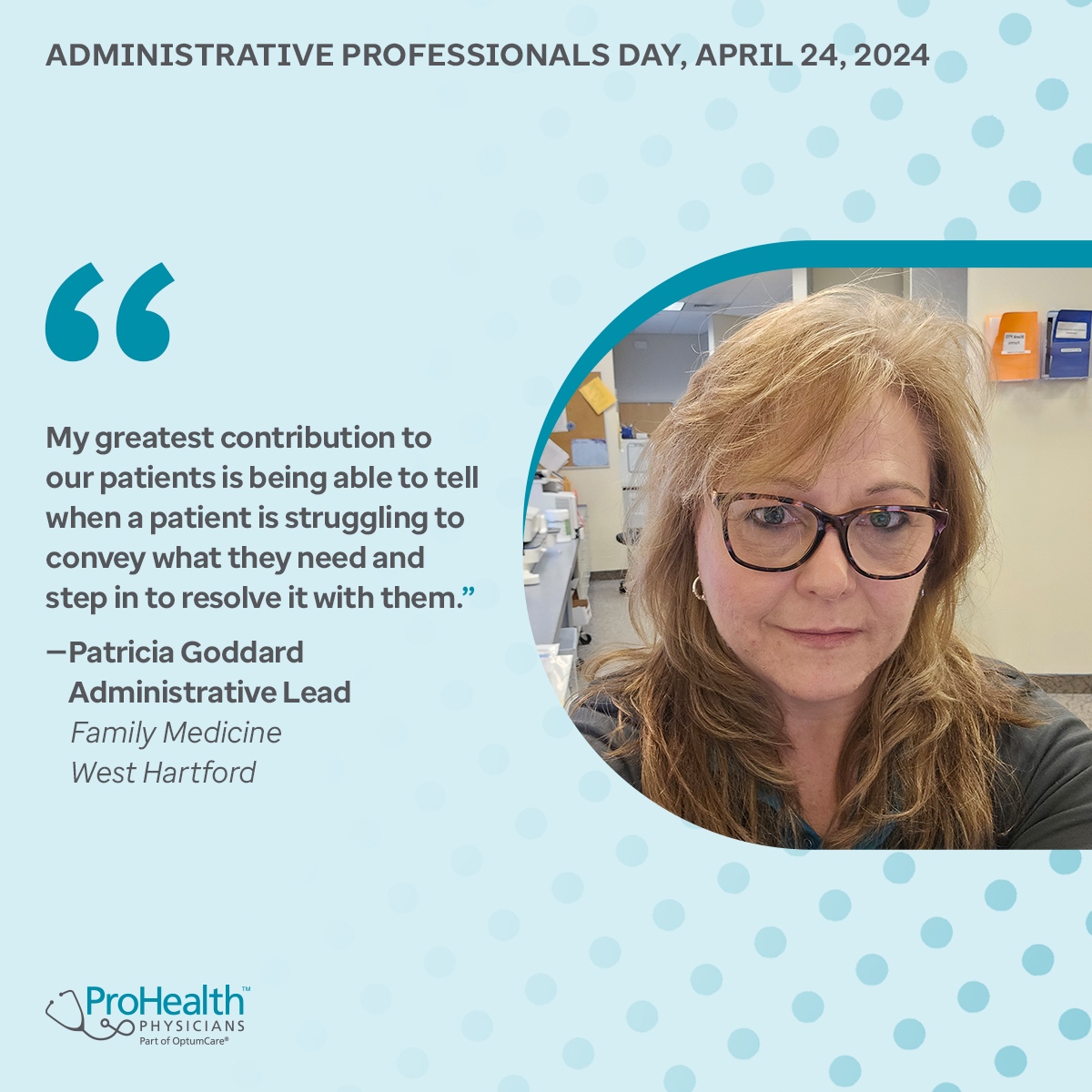 Today is #AdministrativeProfessionalDay! Our administrative professionals play a key role in our most important mission. They help to improve the lives of our patients. Check out what our Administrative Lead, Patricia Goddard, says her greatest contribution is to her patients...