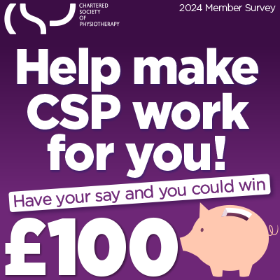 Help us better meet your needs and your views could win you £100! Your response will help us to improve our services. To complete our member survey, use the link in the email those born between January-June would have received on 15 April. More info: csp.org.uk/content/quarte…