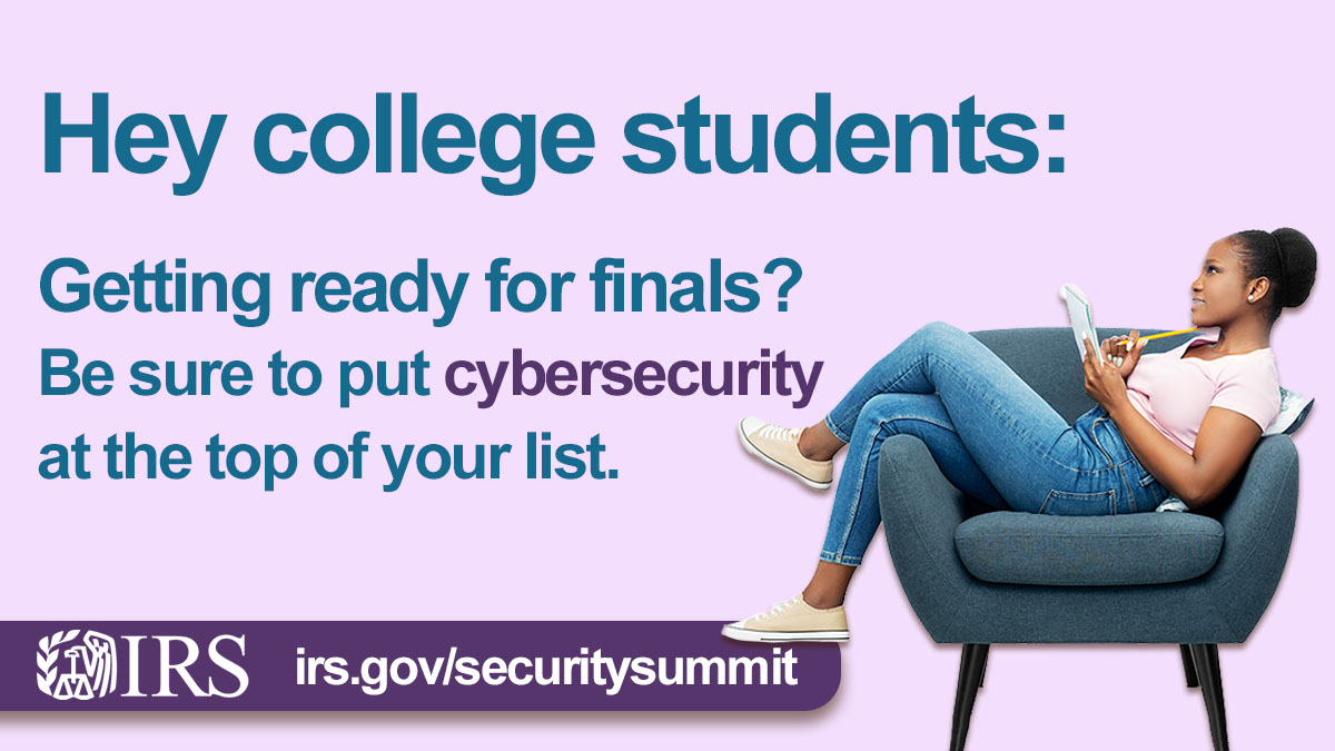 #CollegeLife may be hectic but being #CyberSmart doesn’t have to be. Make sure to regularly update your software, use a strong password and be mindful of phishing attempts. irs.gov/securitysummit  #CommunityCollegeMonth #IRS