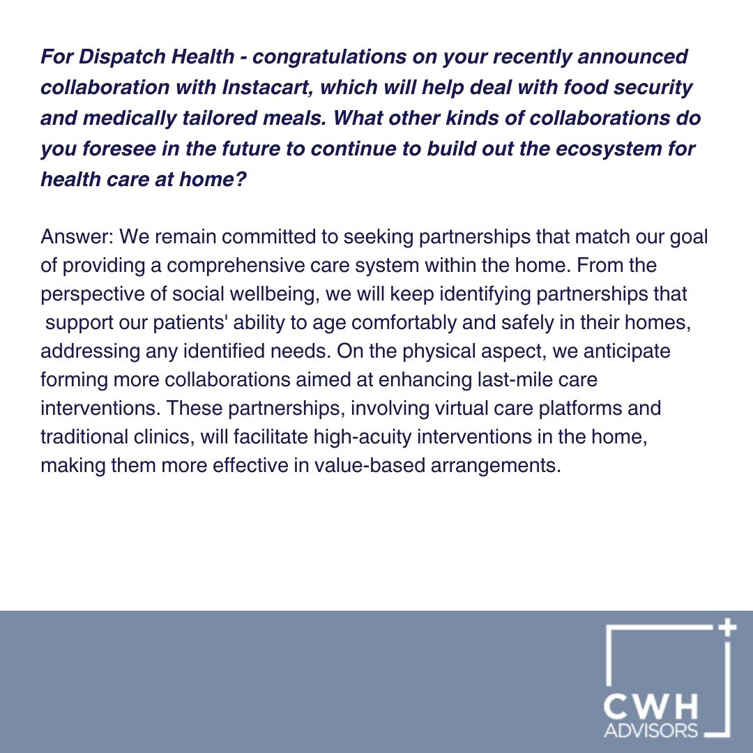 Let us know who you collaborate with to build out your ecosystems for healthcare at home.
 #CWHadvisors #ReinventingHealthcareForTheHome #HospitalAtHome #WebinarQandA #VirtualCare #Partnership #DispatchHealth