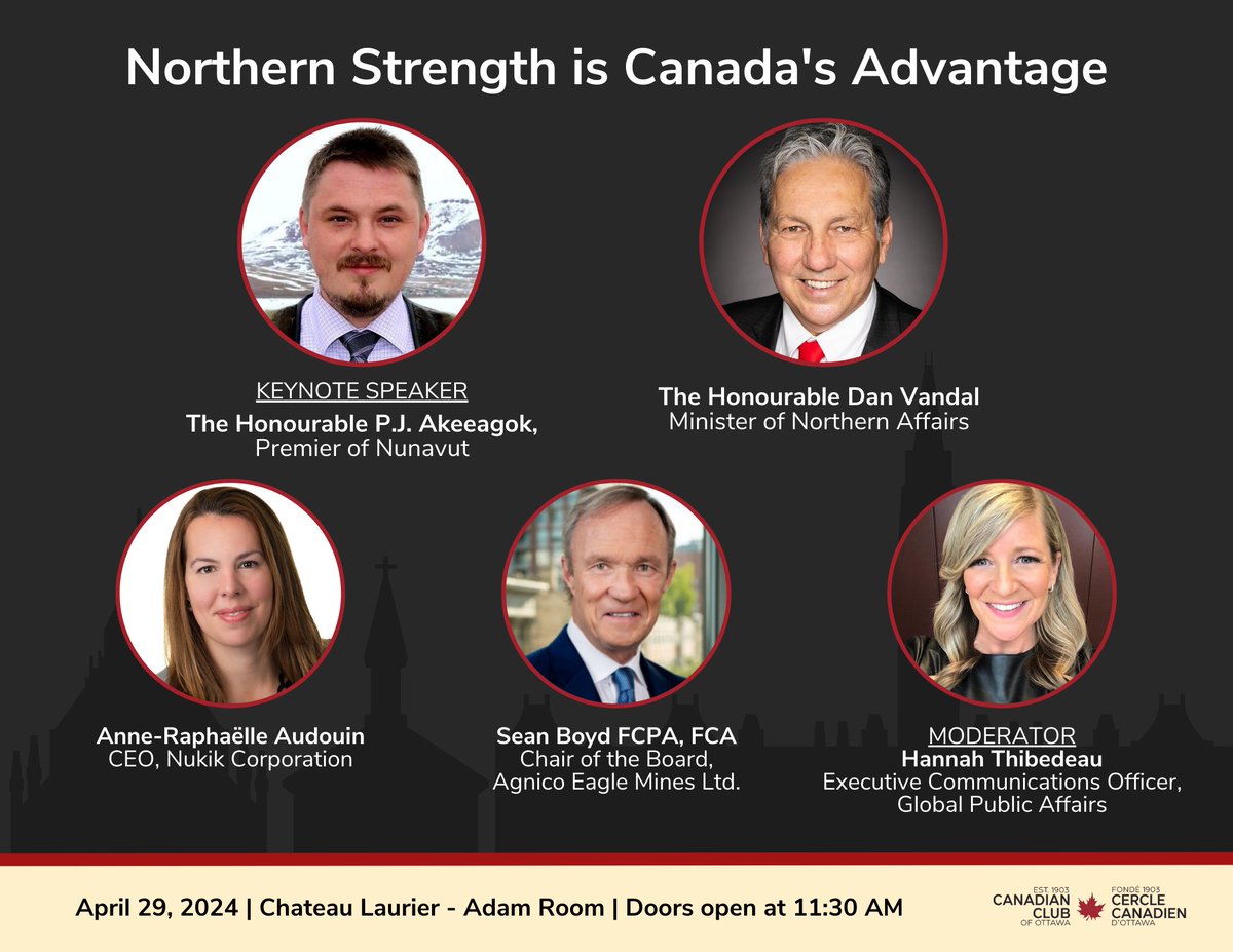 Thrilled to announce award-winning journalist &amp; <a href="/GPAinsights/">Global Public Affairs</a> Exec Comms Officer <a href="/HannahThibedeau/">Hannah Thibedeau</a> as moderator for our NORTHERN STRENGTH🇨🇦 panel w Hon <a href="/stbstvdan/">Dan Vandal</a>, @audouin_anne <a href="/NukikCorp/">Nukik Corp</a>, Sean Boyd <a href="/agnicoeagle/">Agnico Eagle Mines</a>!

Keynote <a href="/j_akeeagok/">Premier P.J. Akeeagok</a> <a href="/GOVofNUNAVUT/">Government of Nunavut</a>

TICKETS: canadianclubottawa.ca/collections/fr…