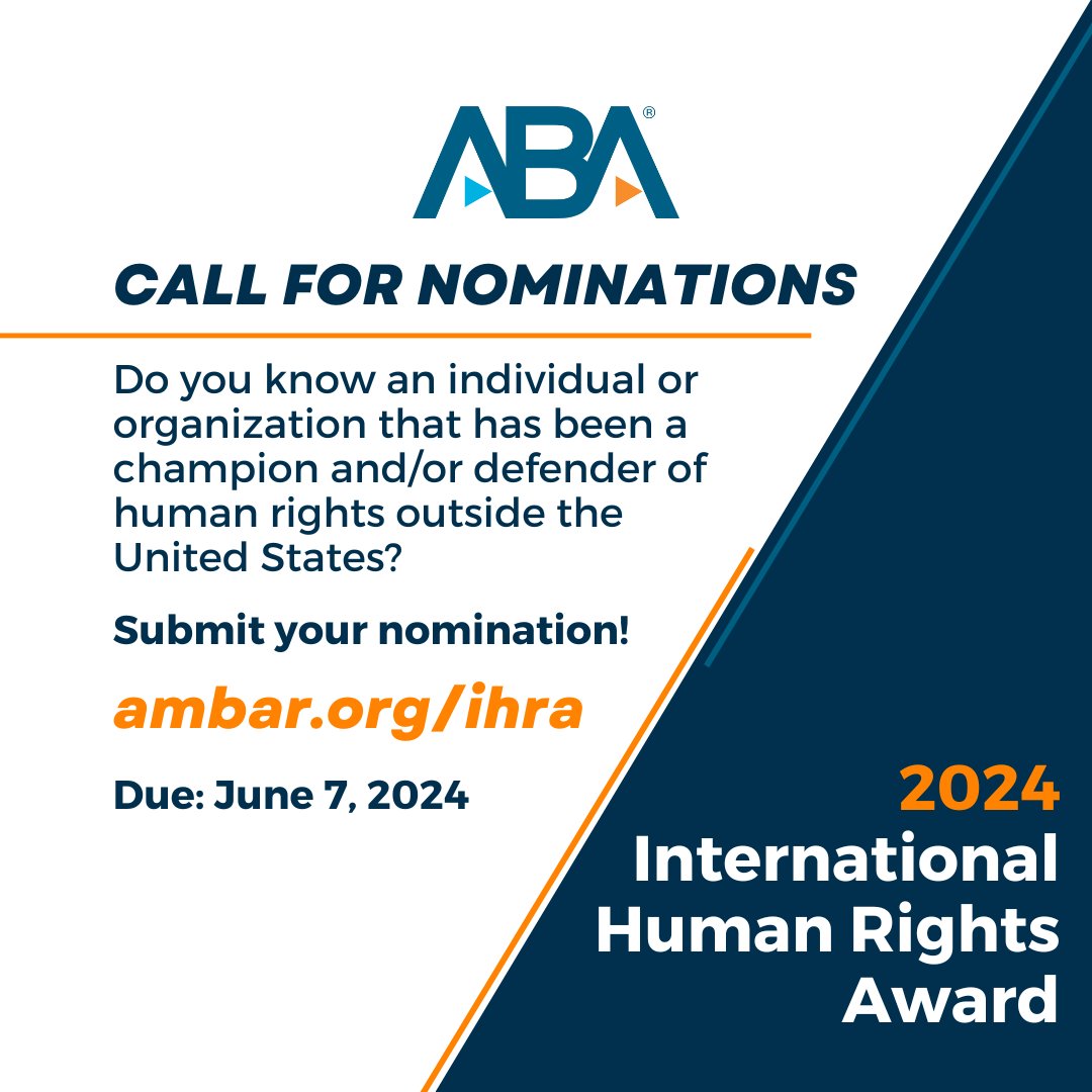 Nominate a candidate for the 2024 @ABAesq International Human Rights Award. Recognizing a leader or organization furthering #humanrights, nominees should demonstrate courage, dedication, and #leadership advocating for human rights beyond the US ➡️ ambar.org/ihra