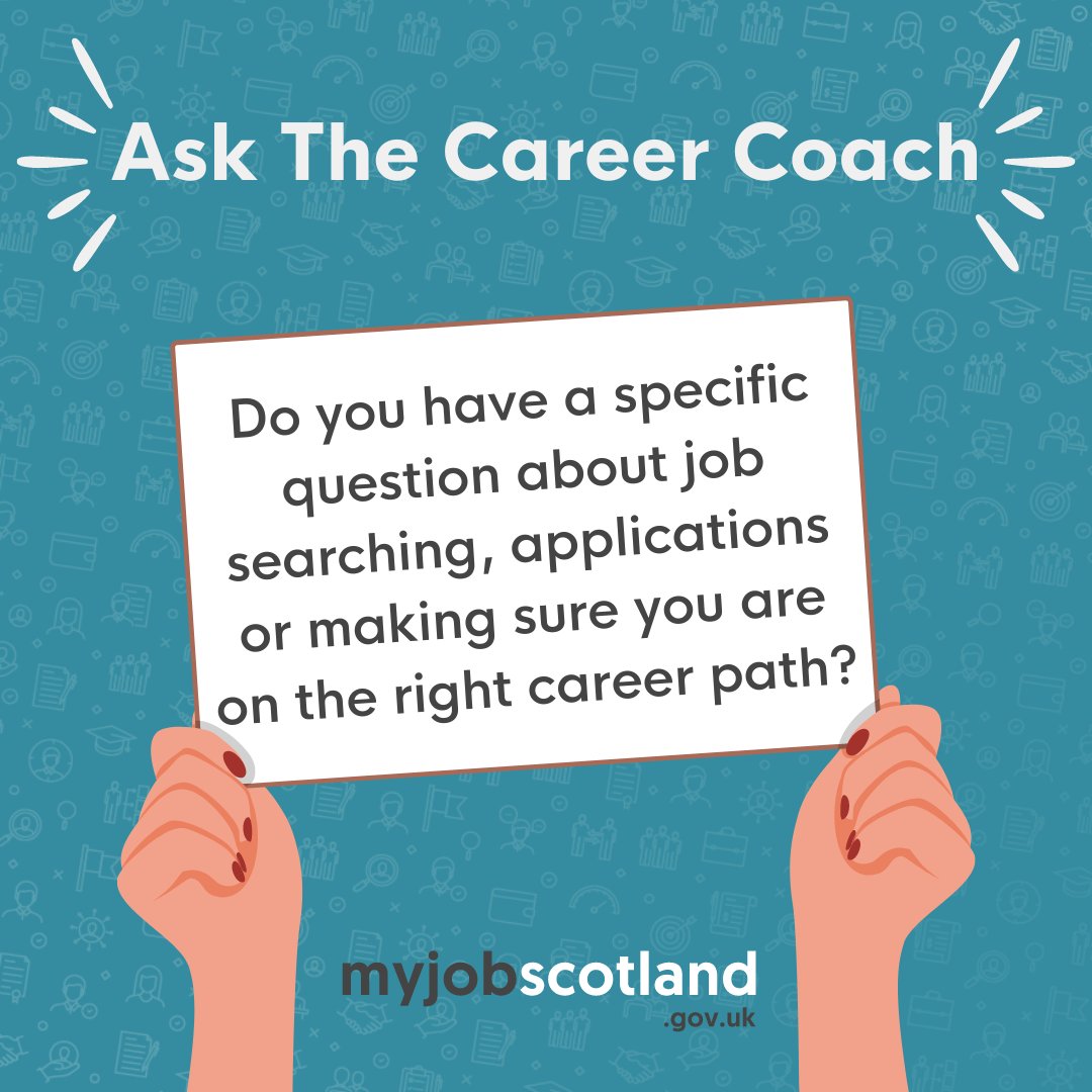 If you have a specific question about job searching, applications or making sure you're on the right career path then follow the link in our bio to #AskTheCareerCoach today. #myjobscotland #careerhub