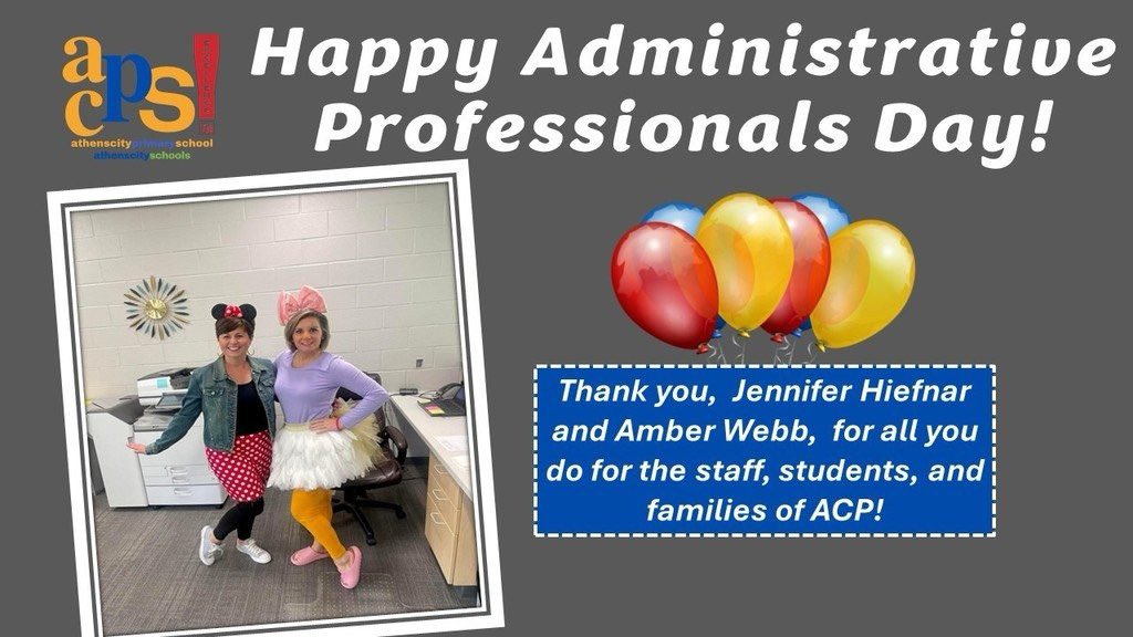 Happy Administrative Professionals Day to Mrs. Jennifer and Mrs. Amber! We appreciate all you do for the students, families, and staff at Athens City Primary. #ExcellenceIs