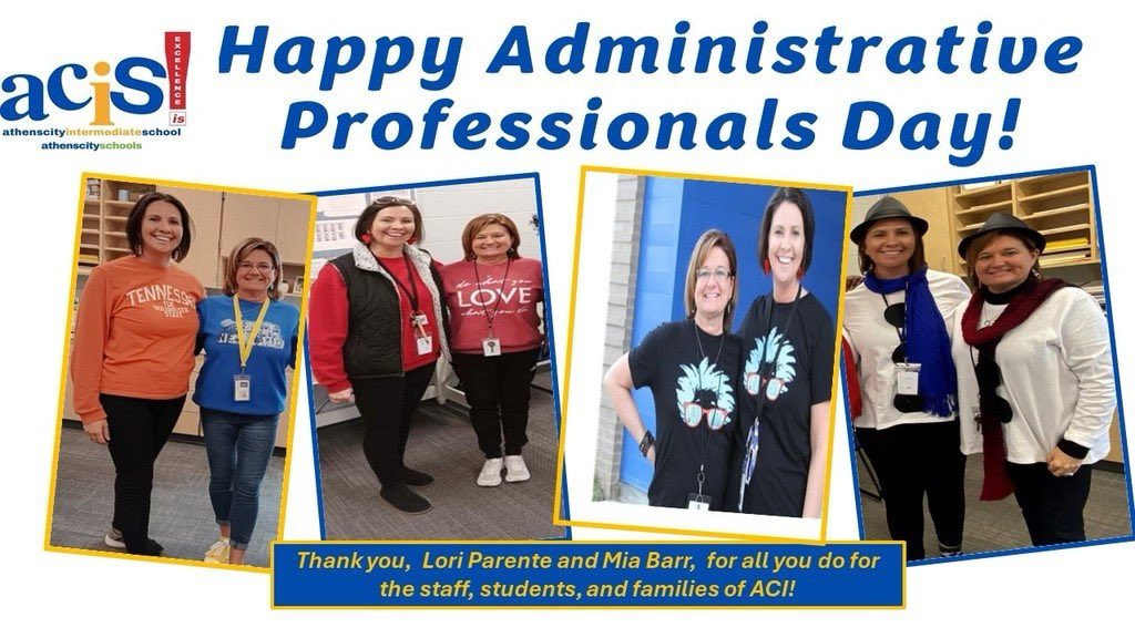 Happy Administrative Professionals Day to Mrs. Lori and Mrs. Mia! We appreciate all you do for the students, families, and staff at Athens City Intermediate.#ExcellenceIs