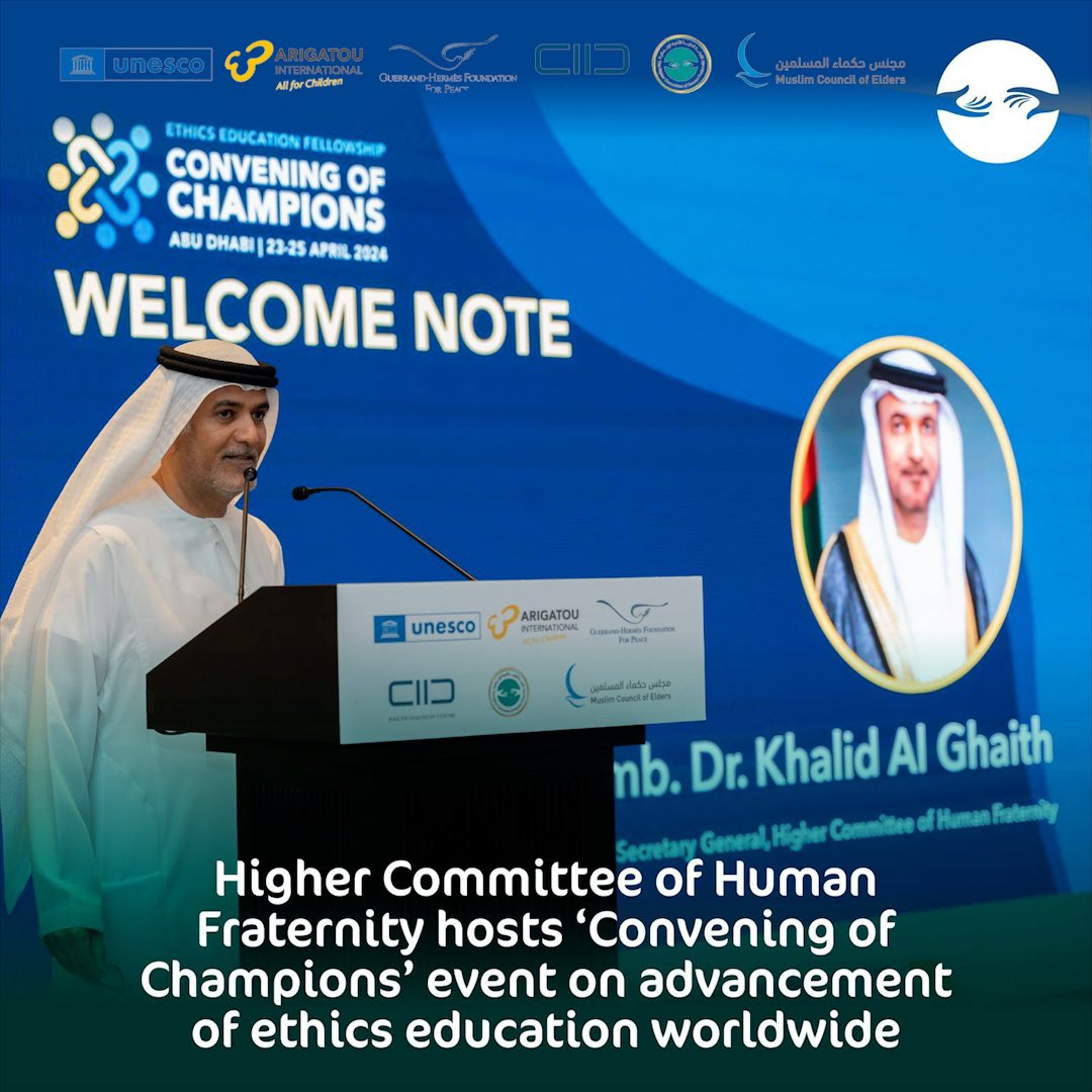 The capital of the United Arab Emirates, Abu Dhabi has hosted the ‘Convening of Champions’ as part of the Ethics Education Fellowship Program which is co-hosted by the Muslim Council of Elders, the Higher Committee of Human Fraternity, UNESCO