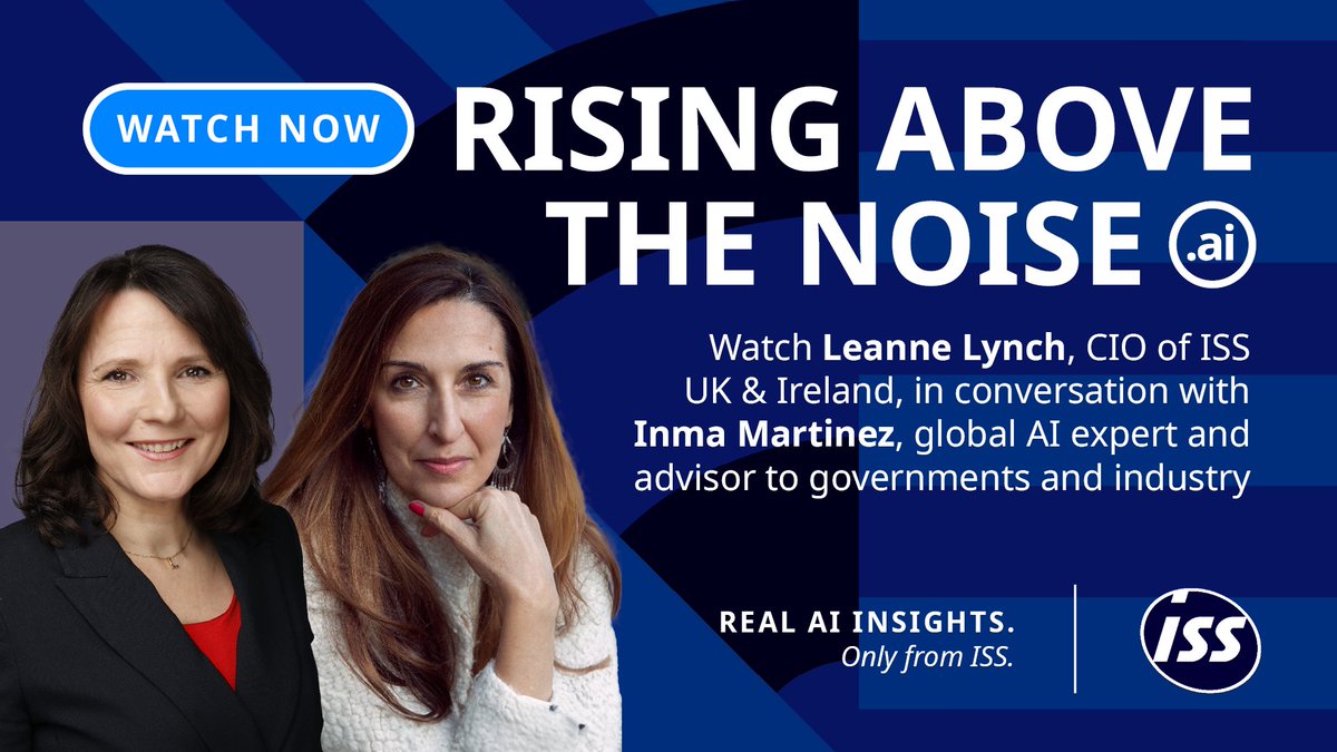▶ Watch Now! Leanne Lynch, CIO at ISS UK&amp;I, in conversation with Inma Martinez, global #AI expert and author of our recent white paper, 'Rising Above The Noise.' eu1.hubs.ly/H08M6100