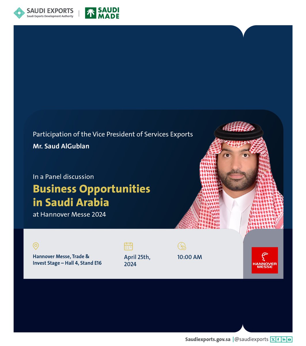 We invite you to attend the panel discussion held at Hannover Messe Fair #HM24 “Business Opportunities  in Saudi Arabia”, where the Vice President of Services Exports at Saudi Exports Development Authority Mr. Saud AlGublan will be part of.

#SaudiExports
