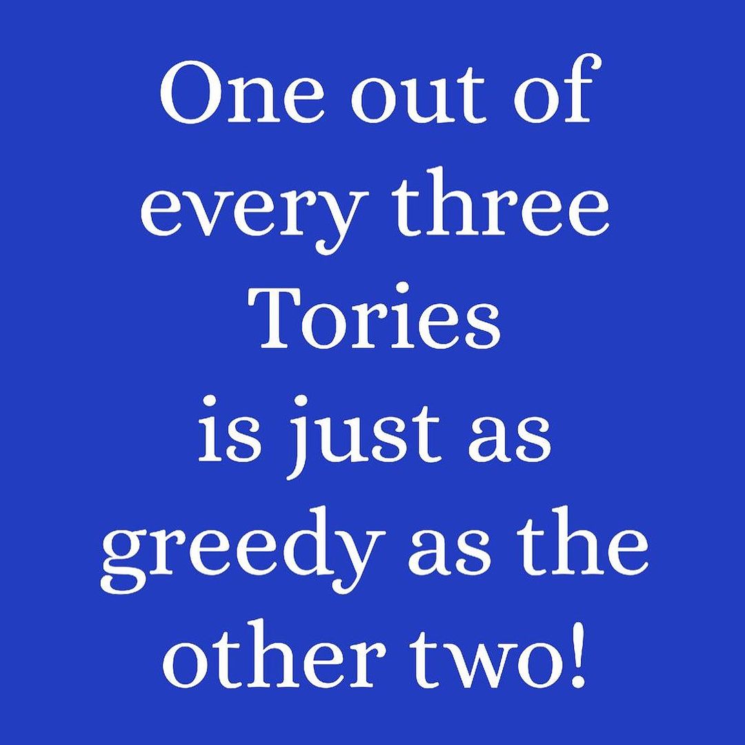 Tories out #toriesout #greedytories #ukpolitics #fromeartist #ToriesUnfitToGovern