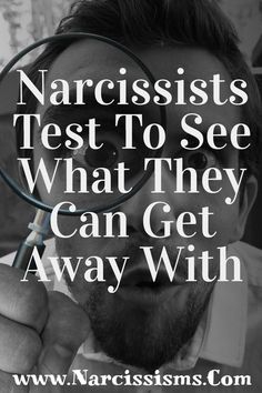 Did you ever feel like the narcissist was testing you? #narcissists