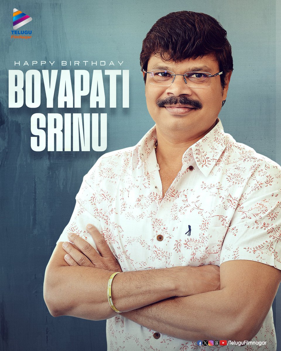 Extending our heartiest birthday wishes to the Massiest & Dynamic director #BoyapatiSrinu! 🎉
We wish you a MASSive Blockbuster year ahead and all the best for your future endeavours!!💥🥳

#HappyBirthdayBoyapatiSrinu #HBDBoyapatiSrinu #TFNWishes #TeluguFilmNagar