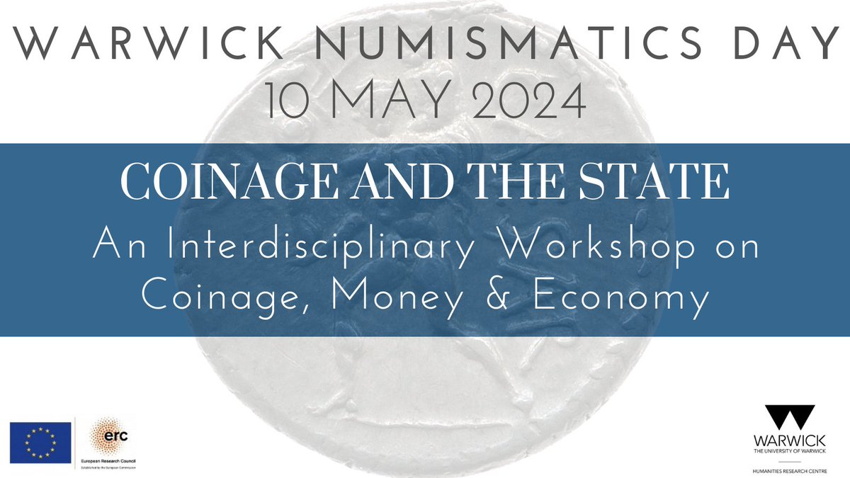 Linked to the upcoming MMN Training Day, the Warwick Numismatics Day is on 10 May! 'Coinage and the State: an Interdisciplinary Workshop on Coinage, Money & Economy'. bit.ly/3QB0kFN These events are sponsored @RoyalNumSoc and @BritNumSoc funded MMN, and @HRCWarwick