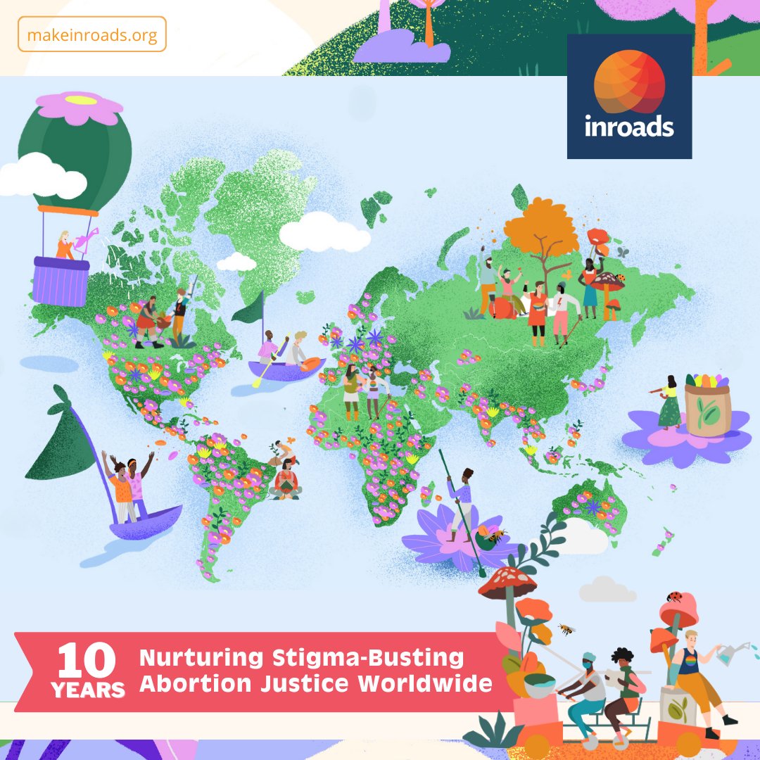 🎉Celebrating a decade of nurturing stigma-busting abortion justice worldwide! As we mark 10 years of inroads, our collective power grows stronger 💚bit.ly/inroads10years 1/2