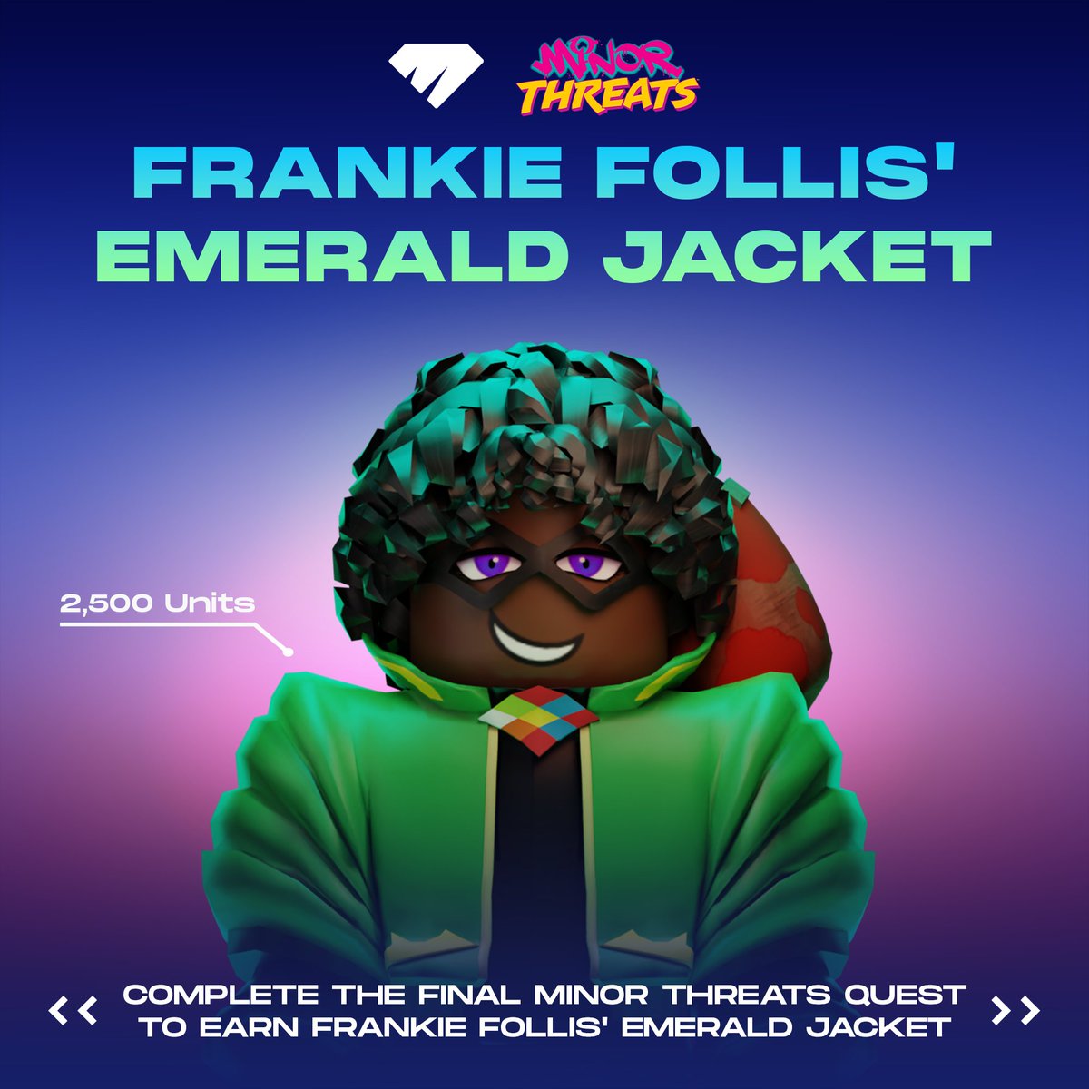 The final Minor Threats Loot Quest has just dropped, in collaboration with @darkhorsecomics @pattonoswalt and @blumjordan 💥 Receive the Frankie Follis Emerald Jacket UGC, the final part of the collection, and a FREE digital copy of The Alternates #1 upon quest completion!