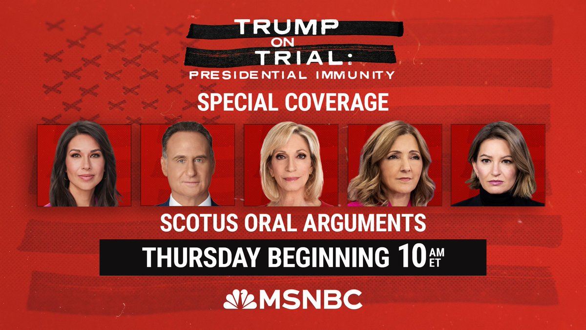 TOMORROW: Join MSNBC for special coverage of the Supreme Court's oral arguments over former President Trump's presidential immunity claims, bringing you the live audio in full and reporting from outside the Court. Coverage begins Thursday at 10am ET.