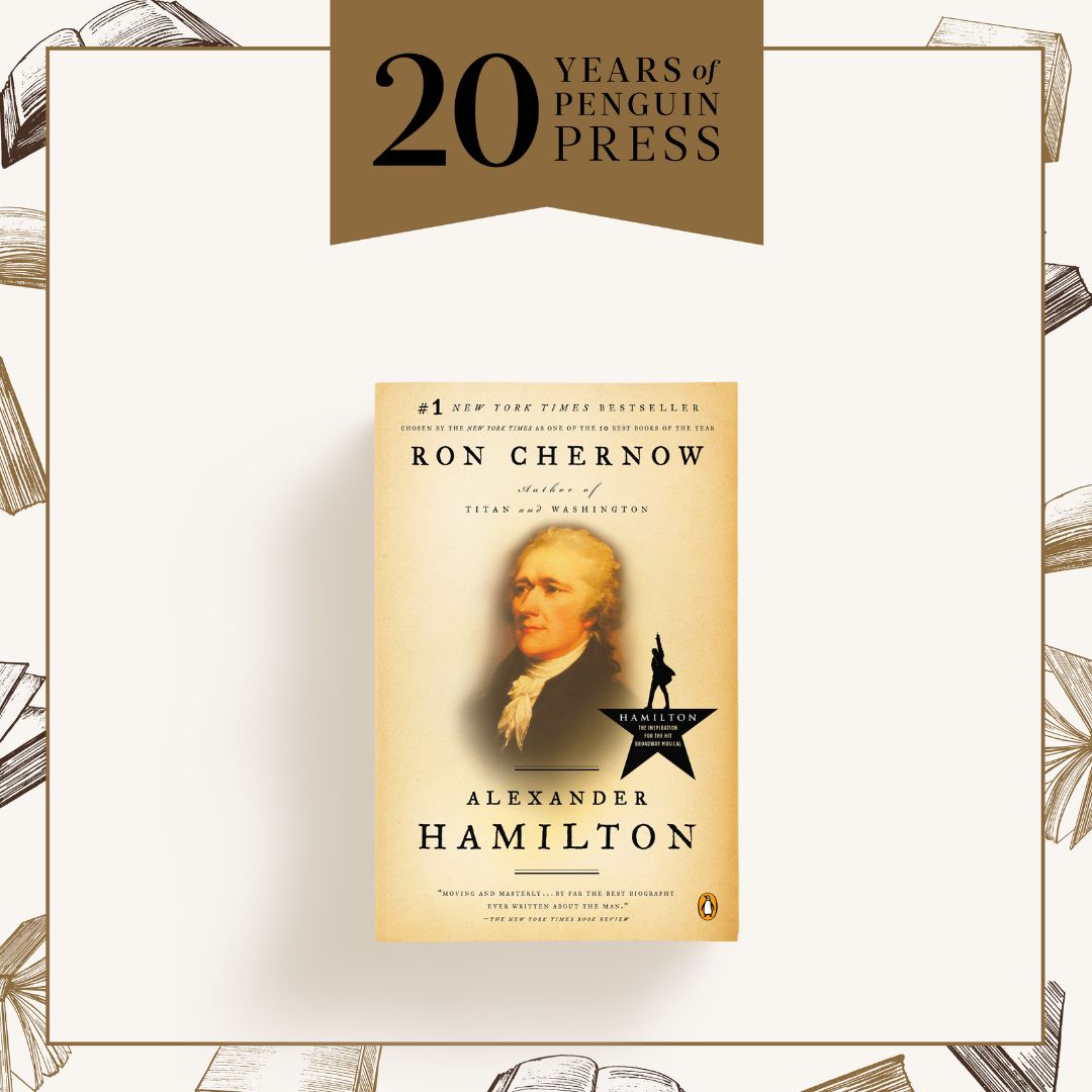 'I did believe that Hamilton’s personal saga was the most dramatic of any of the Founders and would lend itself perfectly to dramatization in some form,' - Ron Chernow on writing Alexander Hamilton and inspiring the musical. #PenguinPress20