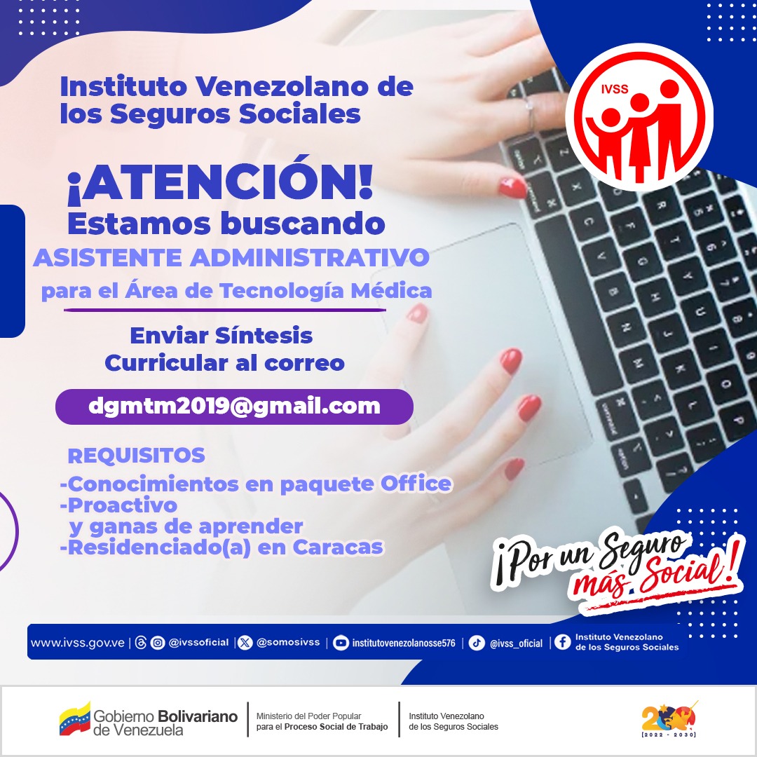 En el IVSS estamos solicitando un Asistente Administrativo para incorporarse al equipo del Área de Tecnología Médica. ¡Únete a nosotros y contribuye al avance de la tecnología médica en el país! #SembrandoPatria @NicolasMaduro @delcyrodriguezv @MagaGutierrezV @AlexisJCorredor