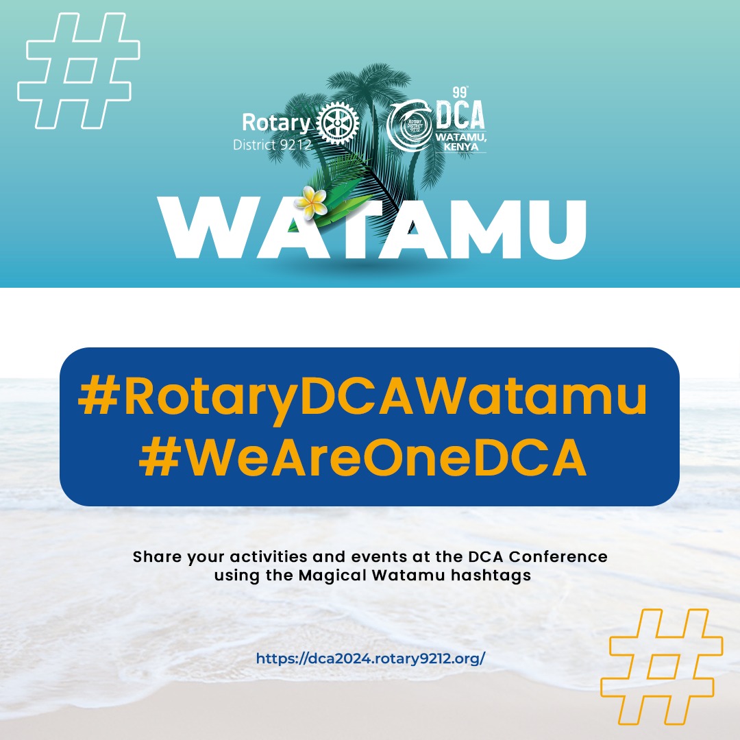 Capture your best memories at the 99th DCA in Watamu and share them with our official hashtags: #RotaryDCAWatamu and #WeAreOneDCA.

Let's make lasting memories together! 📸🌟 

#RotaryDCAWatamu 
#WeAreOneDCA