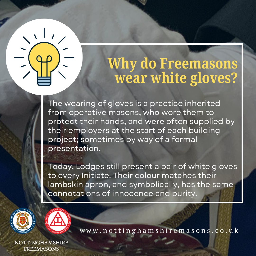 The wearing of gloves is a practice inherited from operative masons, who wore them to protect their hands, and were often supplied by their employers at the start of each building project Learn More and Join Us nottinghamshiremasons.co.uk/becoming-a-fre… #Freemasons