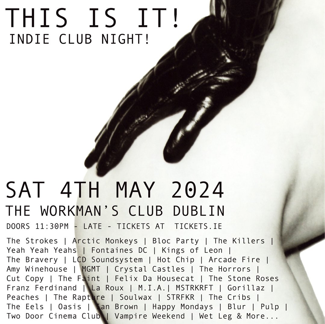 🚨 𝗢𝗡 𝗦𝗔𝗟𝗘 𝗡𝗢𝗪 🚨 This is It! Indie Club night returns to the @WorkmansDublin on Saturday the 4th May. Expect: The Strokes, Arctic Monkeys, Bloc Party, The Killers, Yeah Yeah Yeahs, Fontaines DC and a lot more. Tickets on sale NOW 👉 bit.ly/ThisIsIt-May