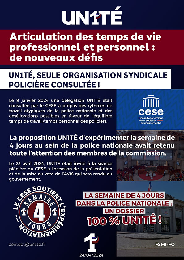 Articulation des temps de vie professionnel et personnel : de nouveaux défis UN1TÉ, SEULE ORGANISATION SYNDICALE POLICIÈRE CONSULTÉE ! Le 9 janvier 2024 une délégation UN1TÉ était consultée par le CESE à propos des rythmes de travail atypiques de la police nationale et des…