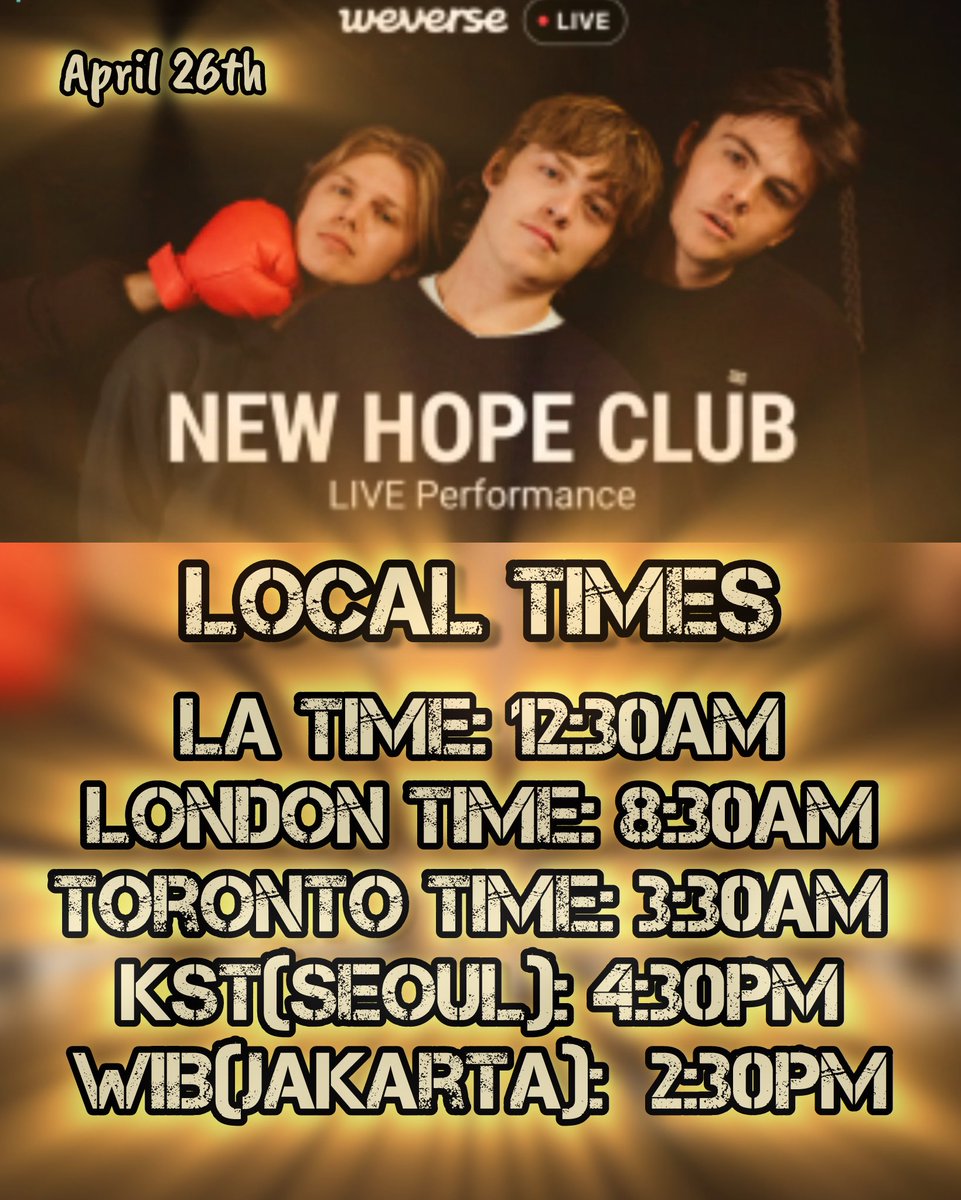 Local Times for NHC’s Weverse LIVE on April 26th @NewHopeClub @NewHopeReece @NewHopeBlake @NewHopeGeorge