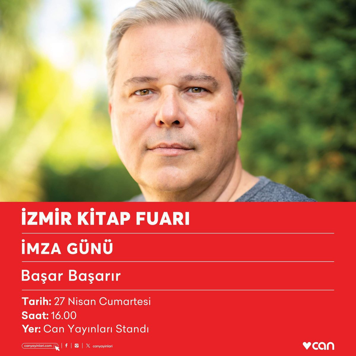 Başar Başarır, 27 Nisan Cumartesi günü saat 16.00’da #İzmirKitapFuarı Can Yayınları standında kitaplarını imzalayacak.