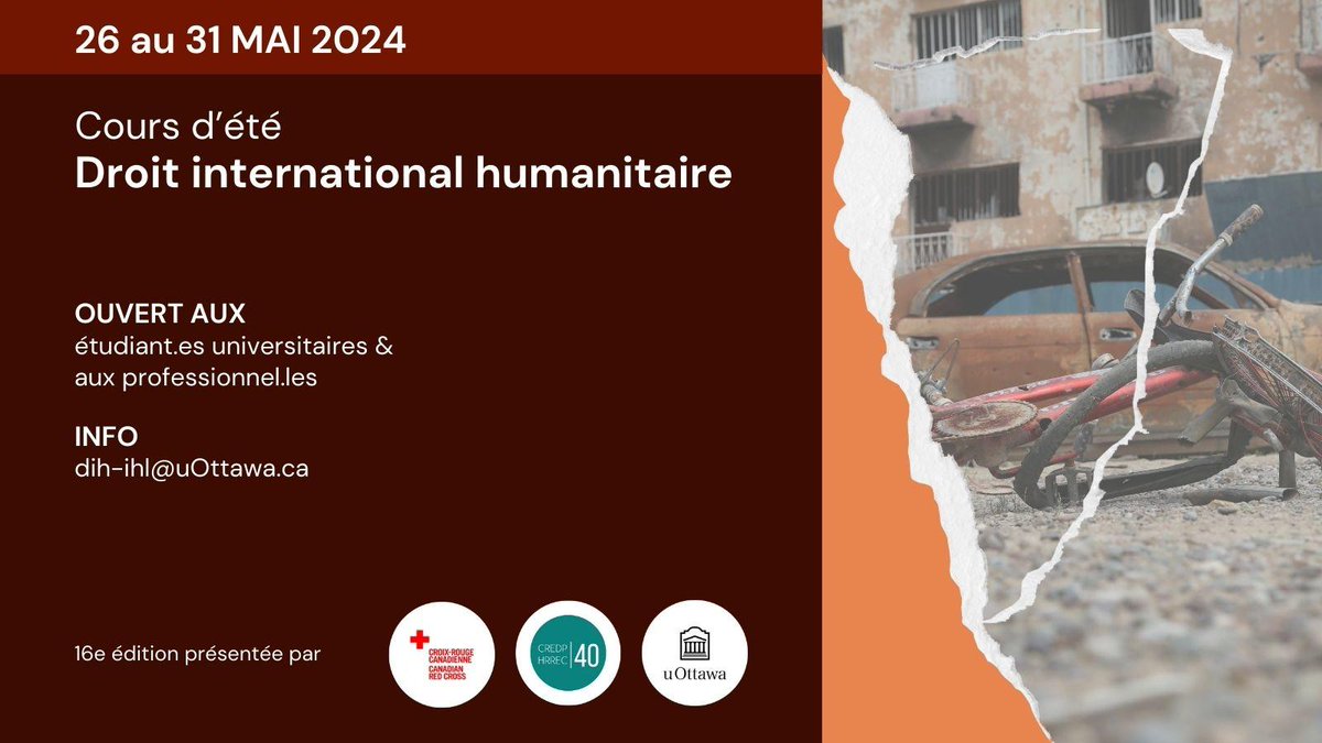 Participez à notre cours d'été sur le droit international humanitaire organisé avec @uOttawaHRREC Du 26 au 31 mai, penchez-vous sur les fondamentaux du DIH à travers des études de cas réalistes et une journée complète de simulation. Plus de détails➡ uottawa.ca/recherche-inno…